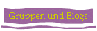 Gruppen und Blogs