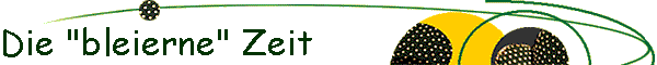 Die "bleierne" Zeit